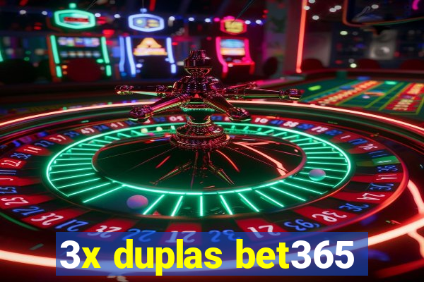 3x duplas bet365